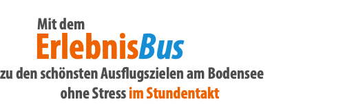  Mit dem ErlebnisBus zu den schönsten Ausflugszielen am Bodensee ohne Stress im Stundentakt